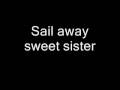 Queen  sail away sweet sister to the sister i never had lyrics