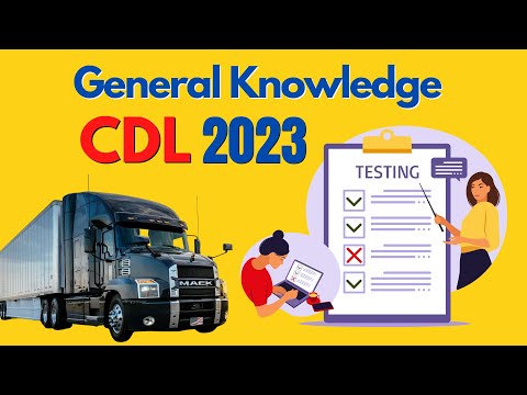 CDL EXAM 2023 GENERAL KNOWLEDGE.Questions and Answers.PRACTICE TEST.