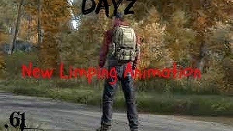 Dayz New limping animation in .61