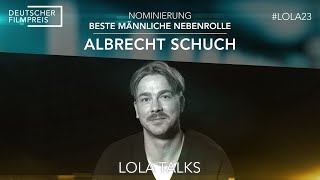 LOLA TALK · Nominierung „Beste männliche Nebenrolle“ · Albrecht Schuch