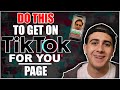 DO THIS To Get on The TikTok For You Page (Works For Small Accounts)