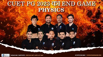 CUET PG 2023 KA END GAME PHYSICS | IFAS