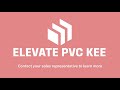 Introducing Elevate PVC KEE