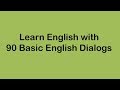 Learn English with 90 Basic English Dialogs