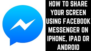 How to Share Your Screen Using Facebook Messenger on iPhone, iPad or Android screenshot 5