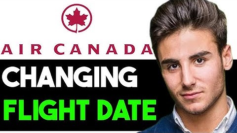 HOW TO CHANGE FLIGHT DATE IN AIR CANADA 2025! (FULL GUIDE)