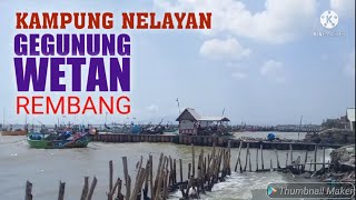 KAMPUNG NELAYAN GEGUNUNG WETAN REMBANG