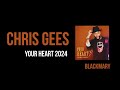 Chris gees   your heart 2024 bkm