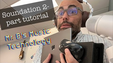 Soundation - Creating a 2-part (or more) song tutorial! -Mr. B
