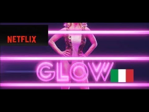 GLOW Official Trailer ITA / NETFLIX