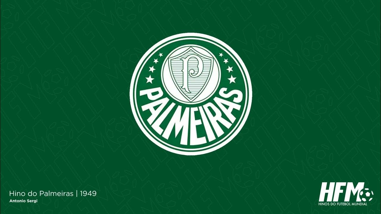 HINO DO PALMEIRAS, Hino Oficial do Palmeiras - Sociedade Esportiva  Palmeiras, Legendado