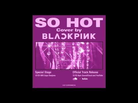 MALE BLACKPINK - SO HOT BY BLACKLABEL