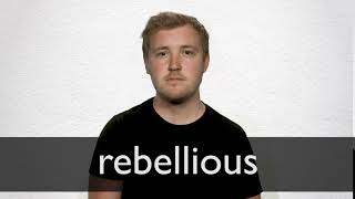 How to pronounce REBELLIOUS in British English