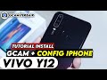 TERBARU ‼️ TUTORIAL CARA PASANG GCAM TERBARU DAN CONFIG UNTUK VIVO Y12 | Google Camera vivo y12