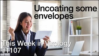 TWiV 1107: Uncoating some envelopes