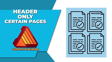 How to put a Header on only certain pages in Affinity publisher