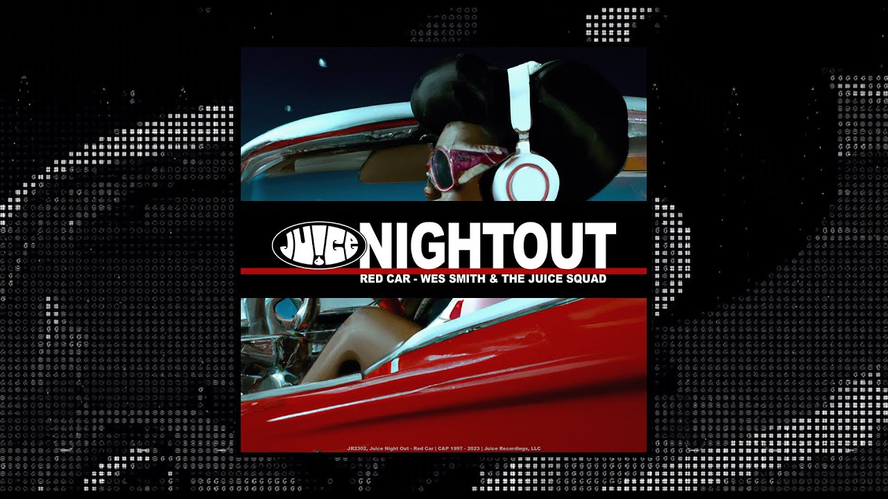 “Juice Night Out - Red Car” by Wes Smith [Pre-Release & Remix Stems]