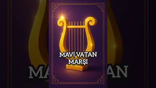 Mavi Vatan Marşı Temmuz 2025