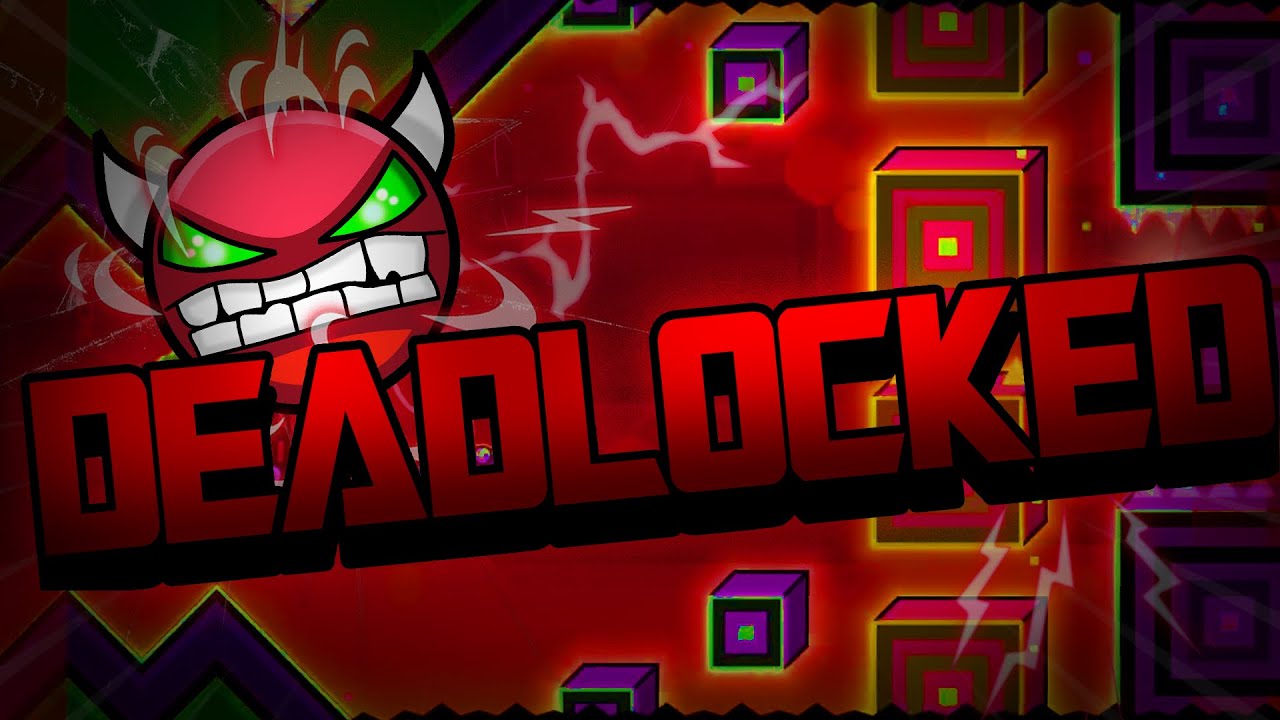(DEMON) ''Deadlocked'' 100% complete (3 Coins) | GEOMETRY DASH - YouTube