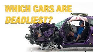 Which cars are deadliest?