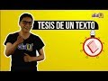 ¿Dónde se encuentra la tesis de un texto? | Dominio Lingüístico Ser Bachiller