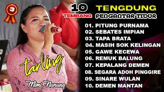 Download Lagu TARLING TENGDUNG ~ Koleksi Terbaik ~ Mimi Nunung #part3 MP3