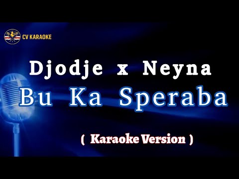 Djodje x Neyna - Bu Ka Speraba | Karaoke Version 🎤 Cabo Verde Karaoke Songs