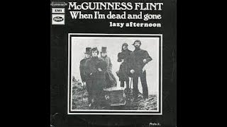 McGuinness Flint When I'm Dead And Gone Lyrics