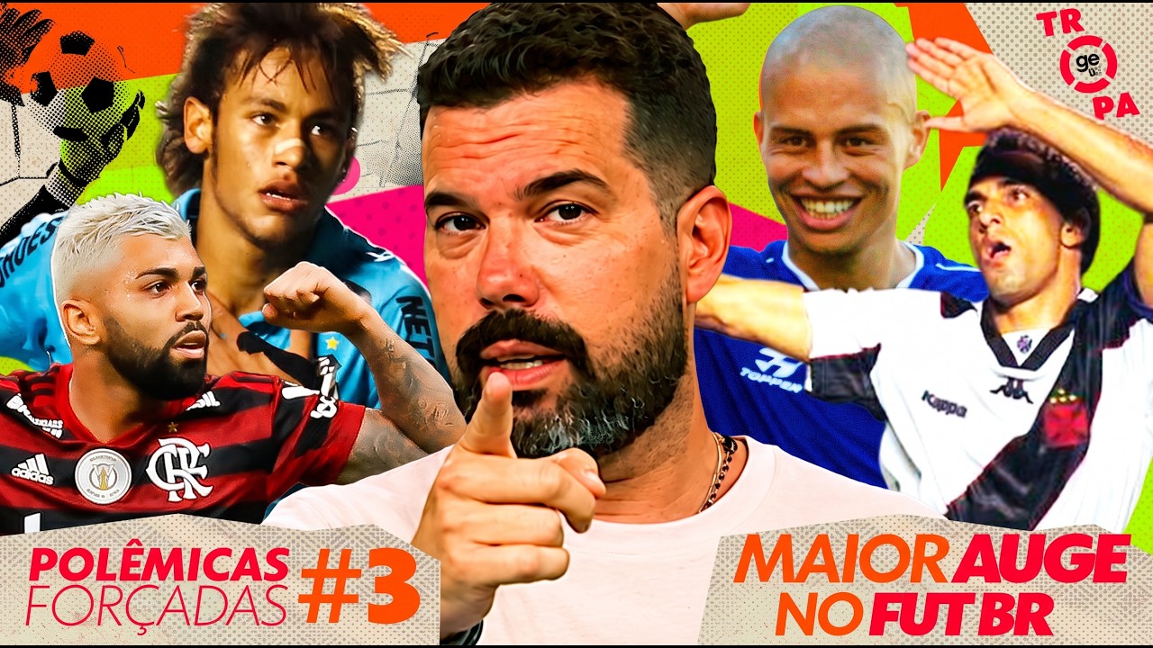 O MAIOR AUGE NO FUTEBOL BRASILEIRO | POLÊMICAS FORÇADAS #3 | Tropa ge tv