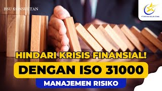 💰 Hindari Krisis Finansial! Dengan ISO 31000 Manajemen Risiko