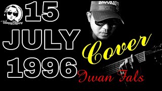 15 JULI 1996 - IWAN FALS