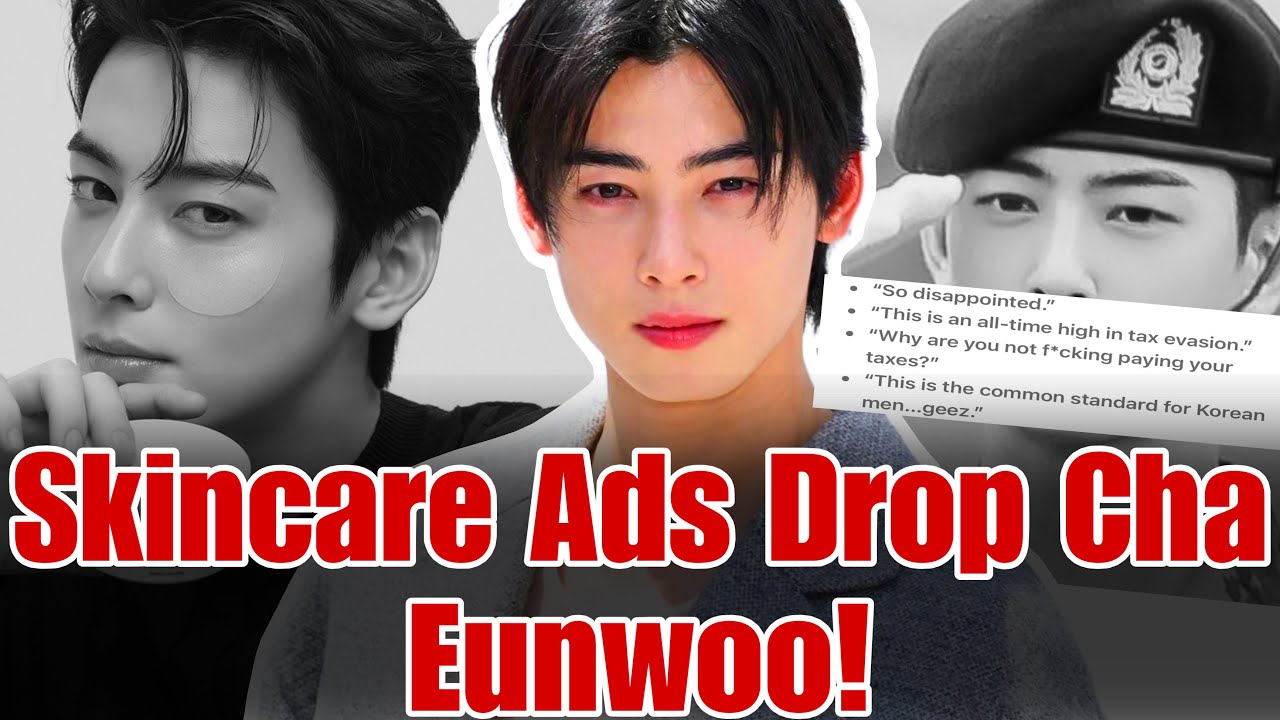 Cha Eunwoo Dropped from Skincare Ads Amid Massive Tax Evasion Allegations