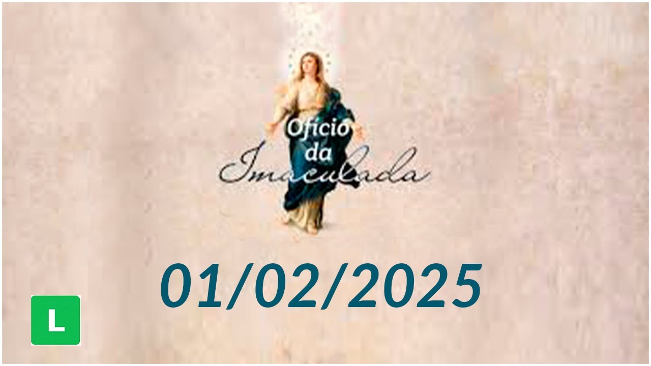 Oficio da Imaculada Conceição - 01/02/2025