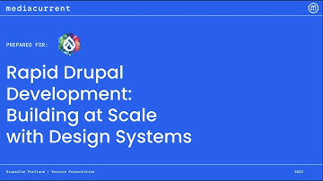 Sponsored by Mediacurrent: Rapid Drupal Development: Building at Scale with Design: DrupalCon PDX 22