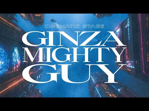 CINEMATIC STAGE「GINZA MIGHTY GUY」公式 PV - YouTube
