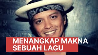 THE SONG // MENANGKAP MAKNA SEBUAH LAGU// COUNT ON ME - BRUNO MARS