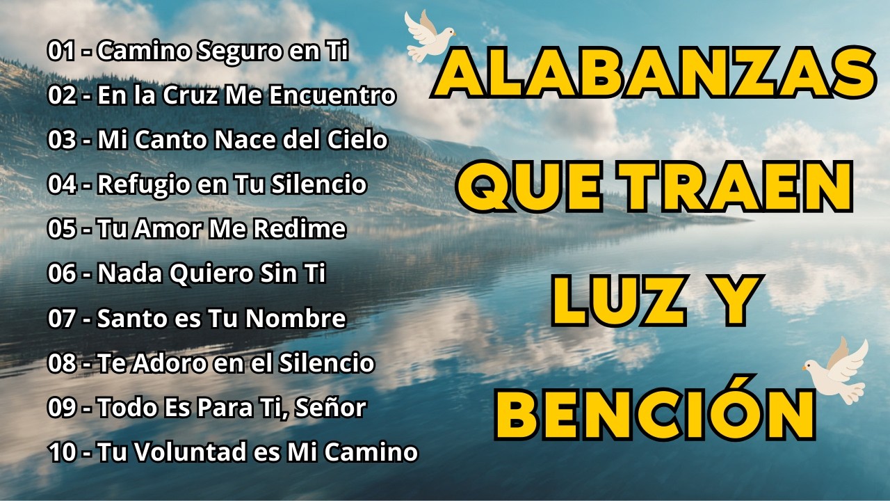 Música Cristiana para la Adoración en la Presencia de Dios | Música Cristiana | Alabanzas Cristianas