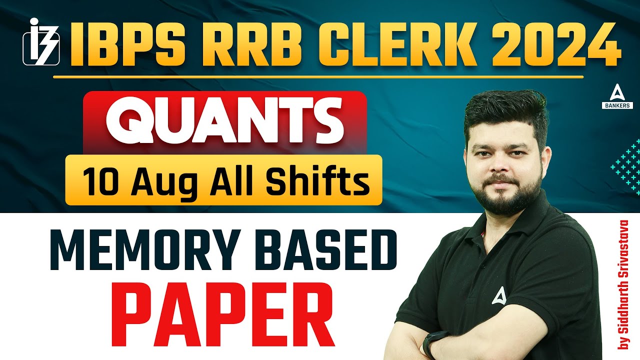 IBPS RRB CLERK 2024 | RRB Clerk Quants 10 Aug All Shifts Memory Based ...