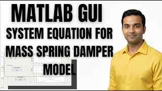 MATLAB TUTORIAL | SIMULINK TUTORIAL | MATLAB GUI | SYSTEM EQUATION FOR MASS SPRING DAMPER MODEL