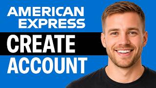 How To Create American Express Account (Sign Up For AMEX) - Full Tutorial