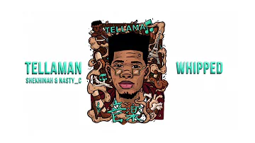 Tellaman ft Shekhinah, Nasty C - Whipped (Audio)