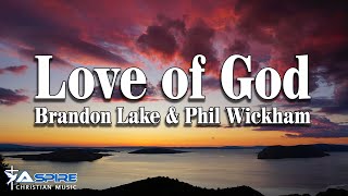 Download lagu Love of God - Brandon Lake and Phil Wickham [Lyric Video]