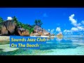 MÚSICA JAZZ JUNTO AL MAR, CON EL SONIDO DE LAS OLAS. RELAJACIÓN