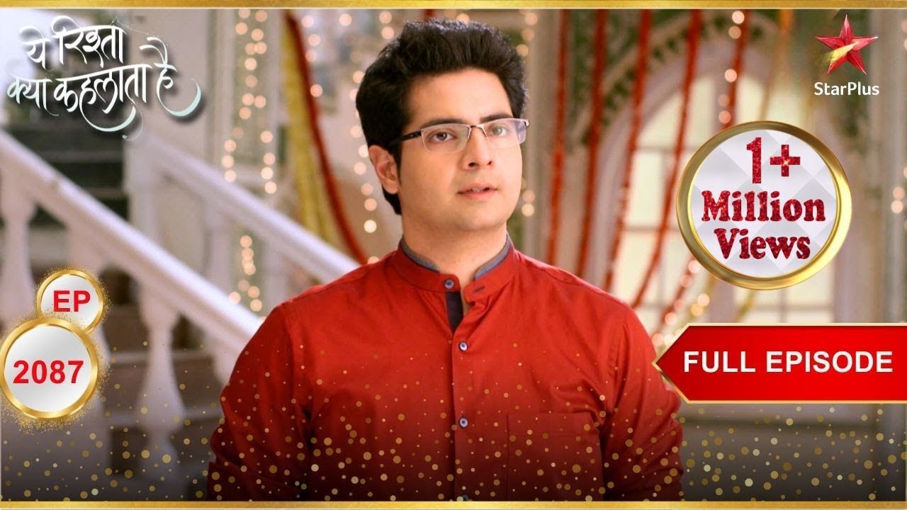 Kartik ने Police को किया call! | Full Episode:2087 | Yeh Rishta Kya Kehlata Hai