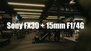 Gravei na academia com a Sony FX30 e uma 15mm f/1.4G - NÍVEL CINEMA