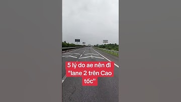 chia sẻ cho ae tài mới khi lưu thông trên Cao tốc 5 lý do nên đi làn 2