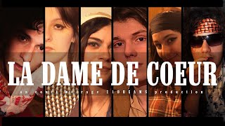 LA DAME DE COEUR (courtmétrage)