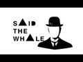 Said the Whale - My Government Heart (Lyrics)