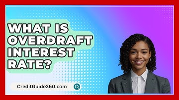 What Is Overdraft Interest Rate? - CreditGuide360.com