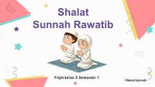 Shalat Sunah Rawatib Fiqih Kelas 3 Semester 1